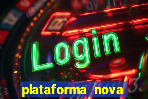 plataforma nova lançada hoje